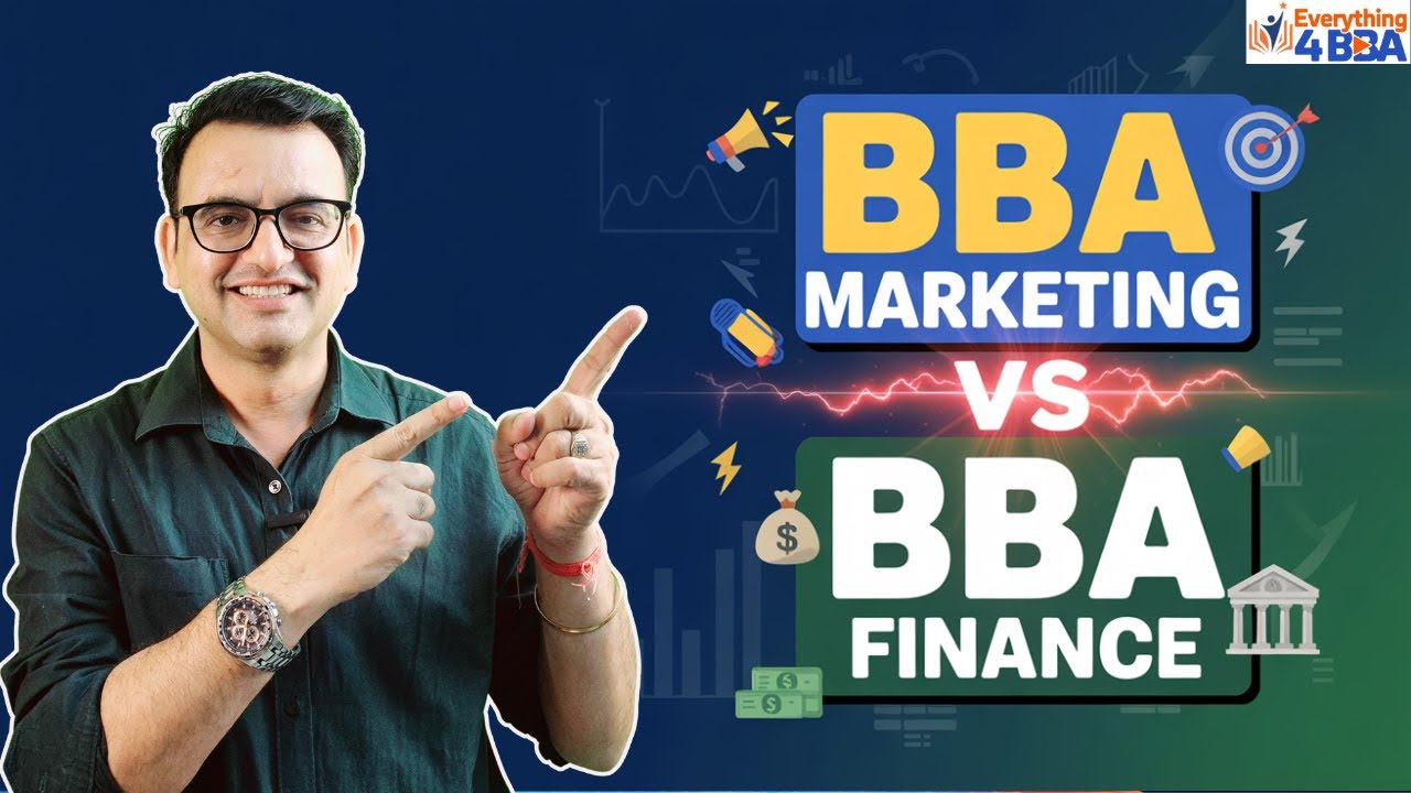 BBA Marketing vs BBA Finance Course Review | Eligibility | Fees | Placements | Admission Process