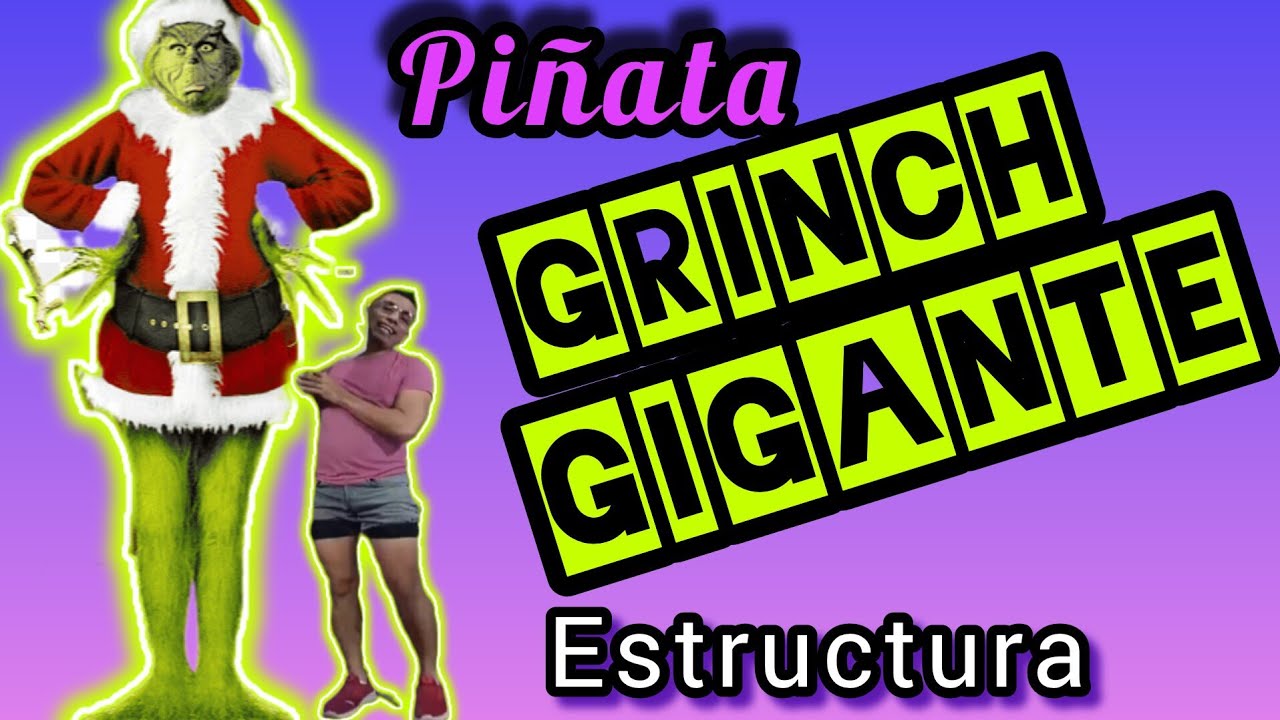 PIÑATA DE GRINCH GIGANTE 😱😱😱