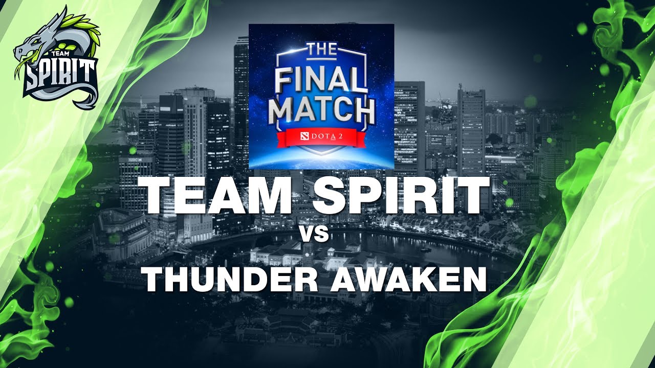 Spirit vs Thunder Awaken - The Final Match 2017 BO1