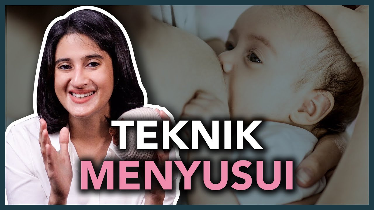 Cara Menyusui Bayi yang Benar – Anti Nyeri!