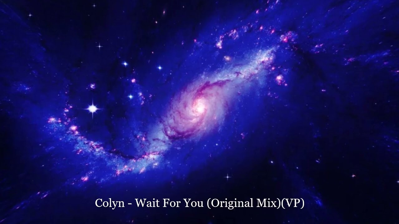 Colyn - Wait For You (Original Mix)(VP)