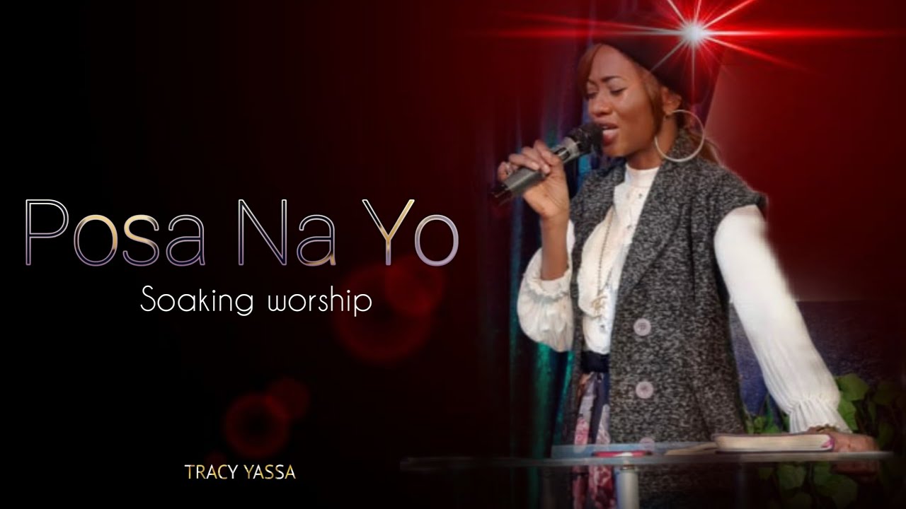 Tracy Yassa _ Posa Na Yo (cover)/Soaking worship🔥🔥