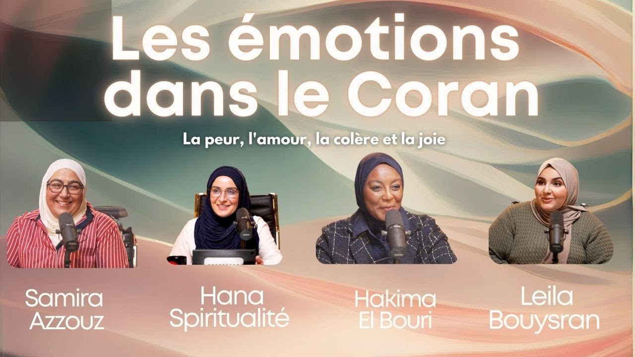 Les émotions dans le Coran - Leila Bouysran  | Hana Spiritualité | Samira  Azzouz | Hakima