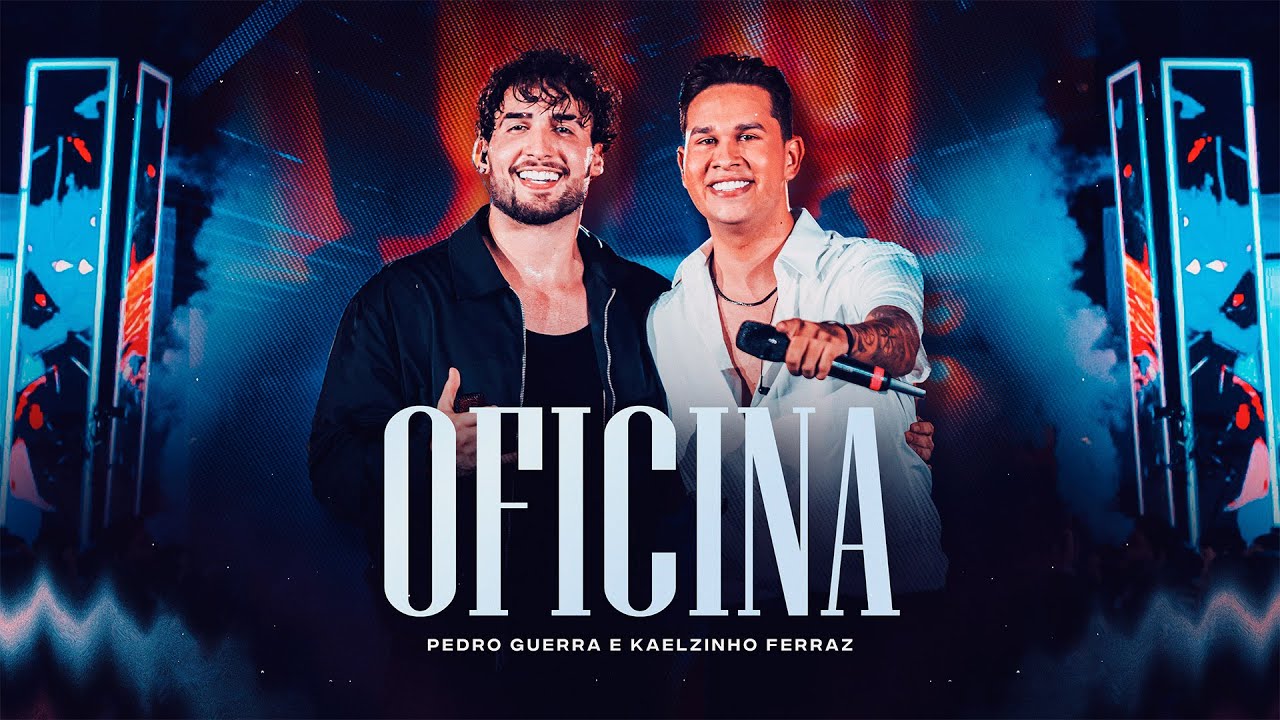 Pedro Guerra e Kaelzinho - Oficina - Ao Vivo Em Fortaleza
