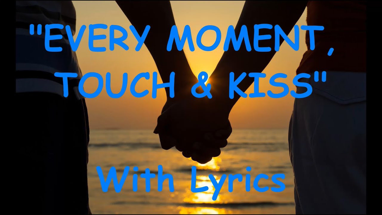 💕EVERY MOMENT TOUCH & KISS💕Lyrics💕2x New Beautiful & Romantic English Love Song💕#romanticsong
