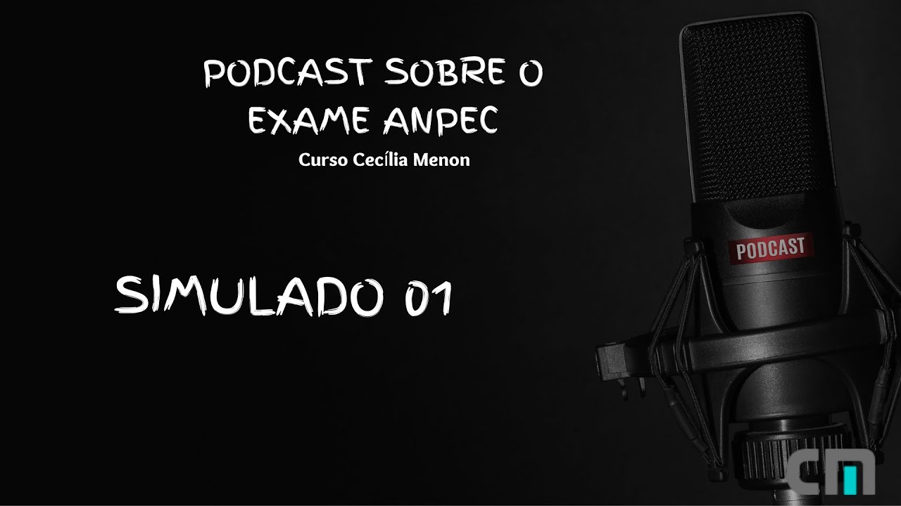 ANPECAST #1:  Dicas de Prova, Estratégia, Notas e Mais (Macro, Estatística, Matemática e Micro)