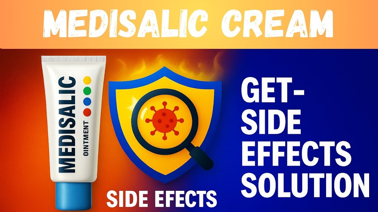 Medisalic cream ke side effects ko kaise thik kare | Medisalic cream के Side Effects और उनका इलाज