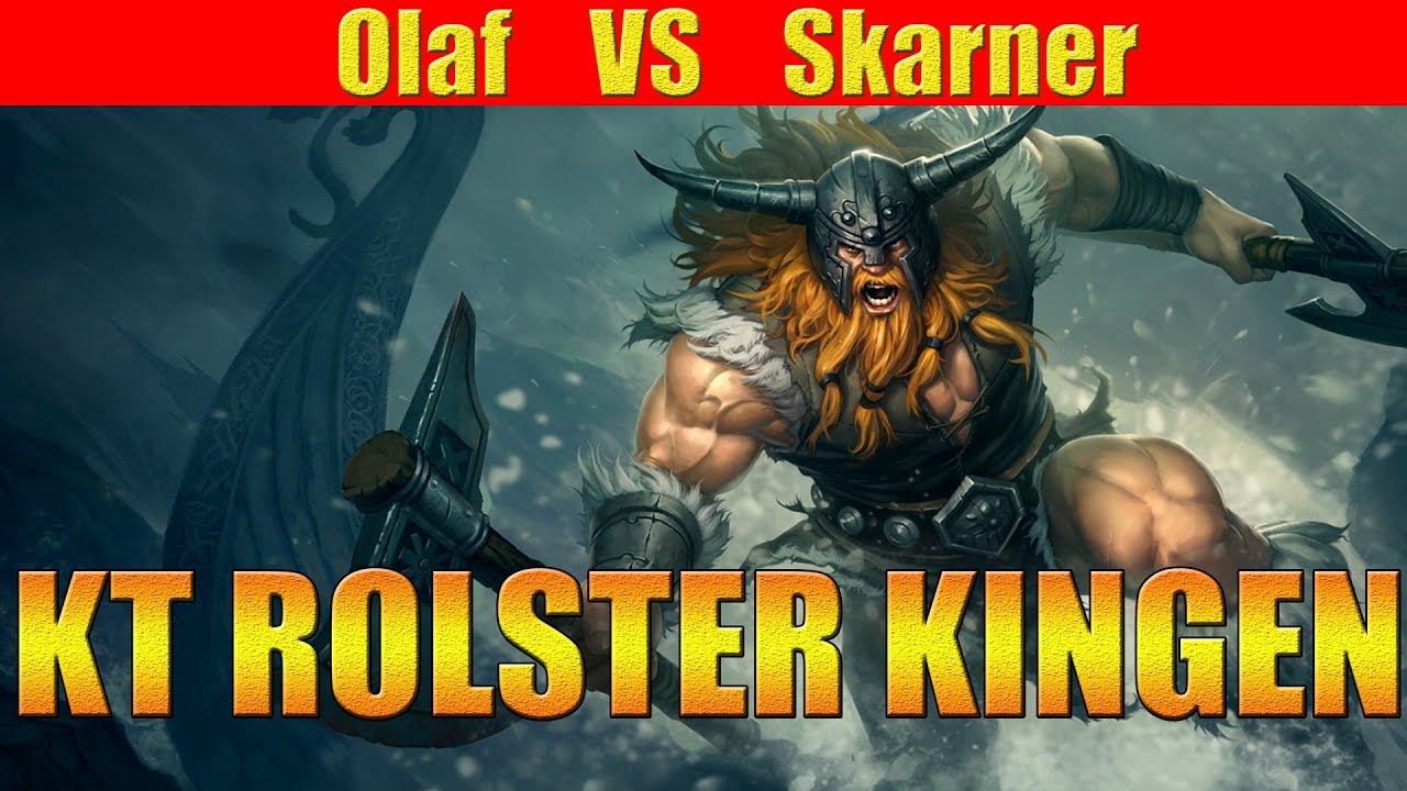 KT ROLSTER KINGEN - Olaf Jungle vs Skarner | KR LOL REPLAYS