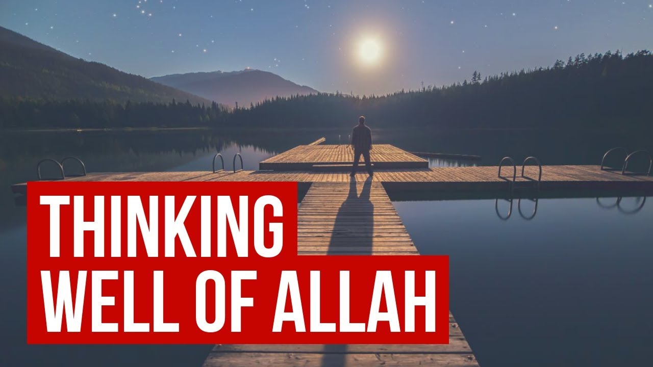 Thinking well of Allah, witnessing Him & not being afraid to ask the tough questions | Sh. Abu Ubayd