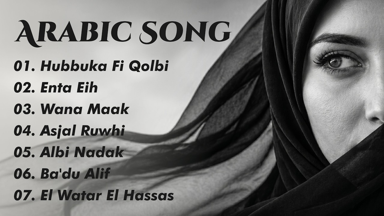 Lagu Arab Viral 2026 - Hubbuka Fi Qolbi, Enta Eih, Wana Maak, Asjal Ruwhi, Albi Nadak, Ba'du Alif