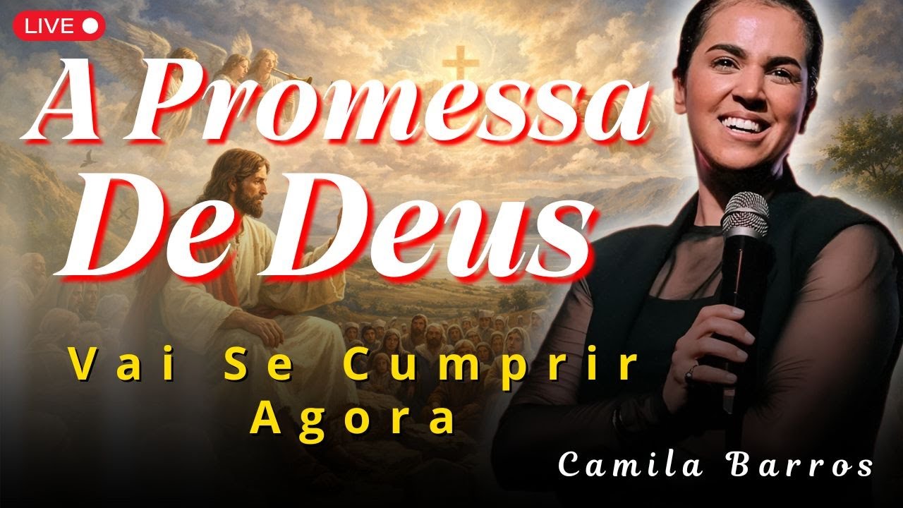A Promessa de Deus Vai Se Cumprir, Mesmo Quando Você Não Acredita | Camila Barros