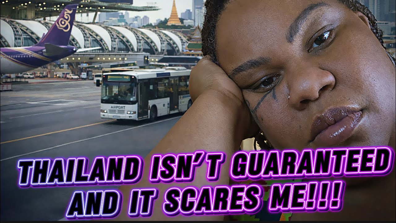 Thailand Isn’t Guaranteed… And Scares Me