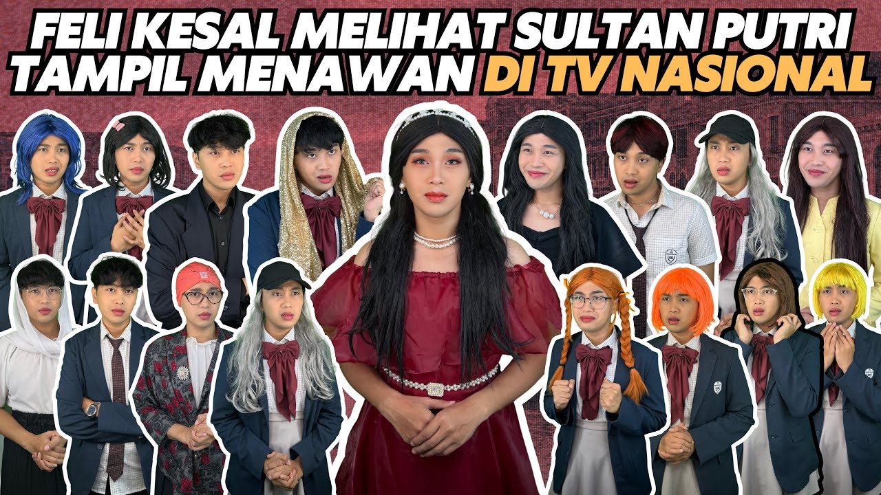 FELI KESAL MELIHAT SULTAN PUTRI TAMPIL MENAWAN DI TV NASIONAL