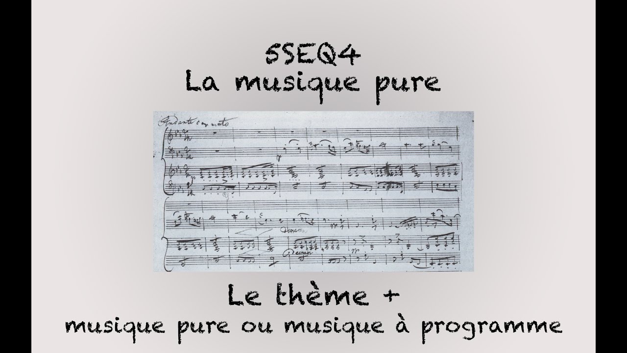 [CAPSULE PEDAGOGIQUE] 5SEQ4_2_Le thème + Musique pure / musique à programme