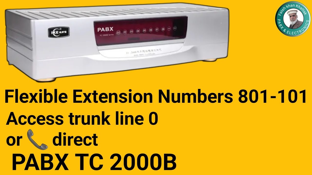 Trunk Access 0 or 📞Direct  Flexible Numbering PABX 2000B