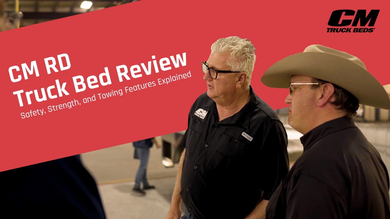 CM RD Truck Bed Review | Safety, Strength, and Towing Features Explained