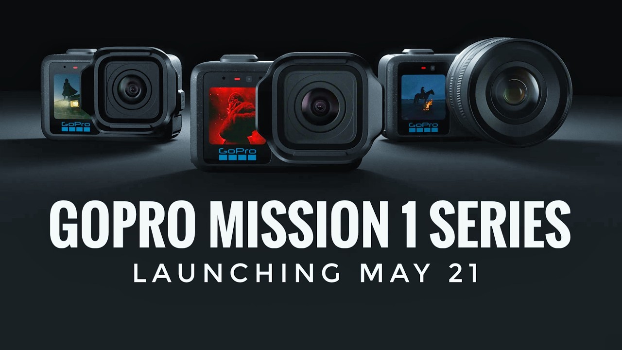 New GoPro Mission 1 Series - Coming May 21st