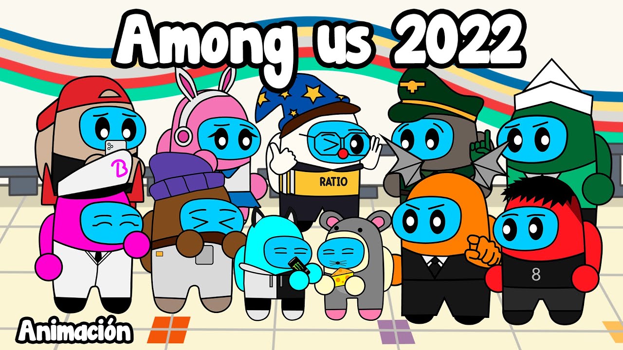 Among Us 2022 Animado (Auron, Biyin, Pol, aXoZer, Reborn, Komanche, Juan, AriGameplays, 8cho...)