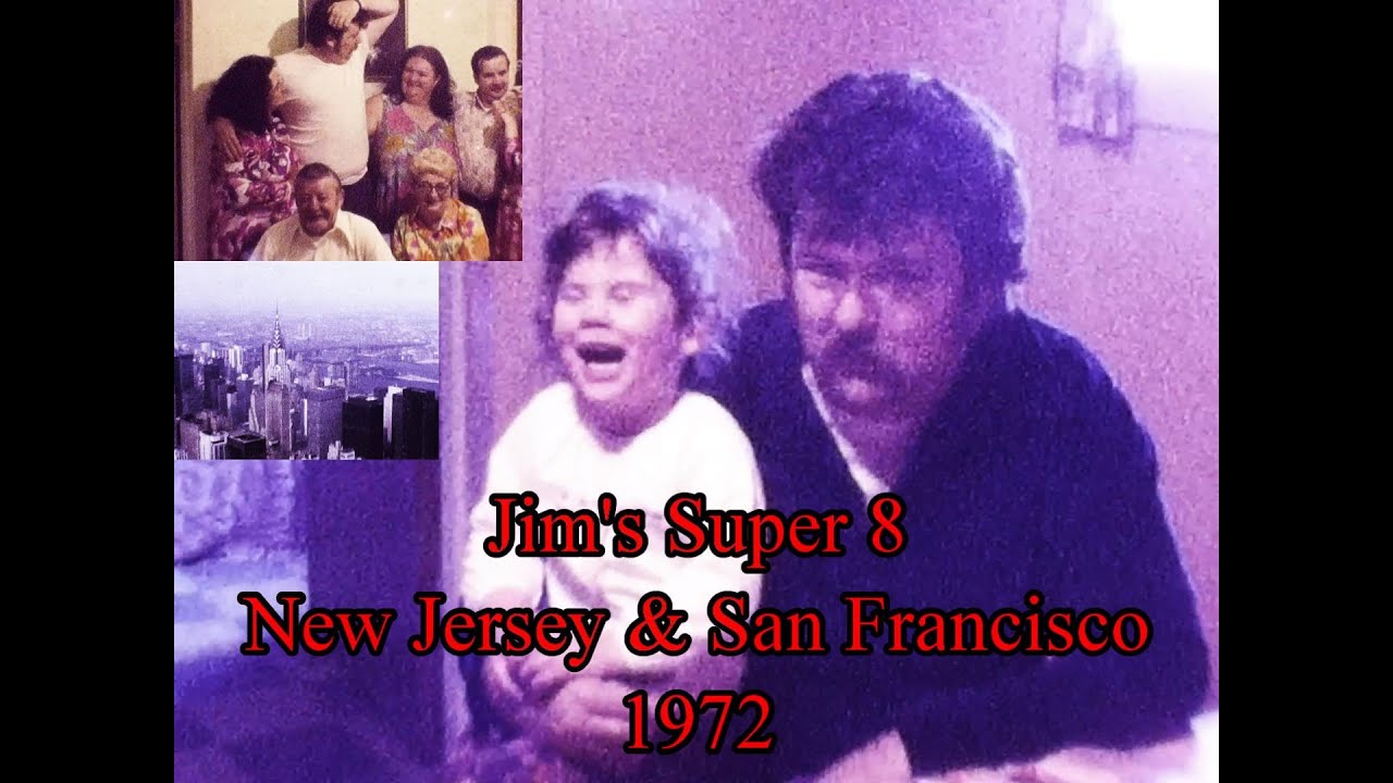 JIM'S SUPER 8 MOVIE, New Jersey & San Francisco in 1972