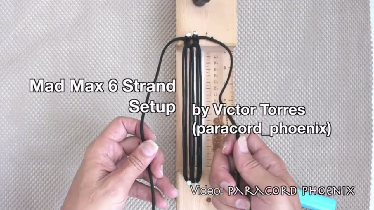 The Mad Max Paracord 6 - Strand Setup by Victor Torres.