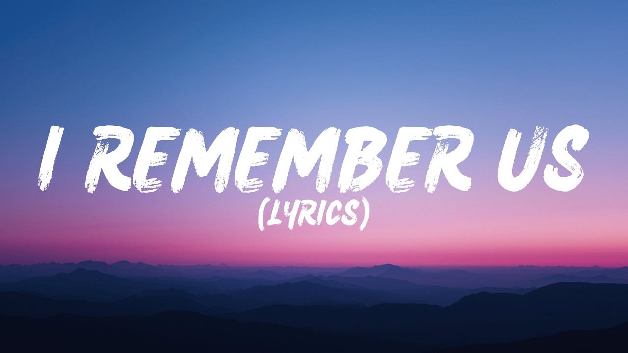 I Remember Us (Lyrics)