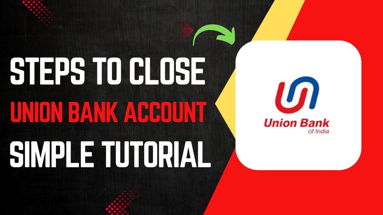 ✅ Close Union Bank Account | how to?