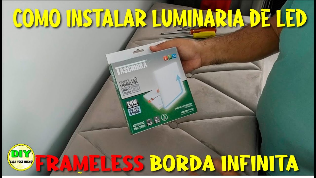 Como Instalar Luminária de Led Borda Infinita ( Frameless )