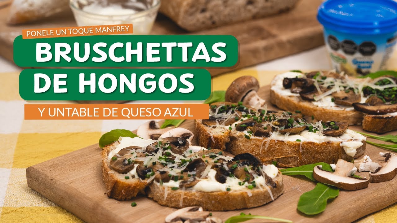 Bruschettas de Hongos y untable de queso azul Manfrey #lácteos #manfrey #recetas #bruschetta