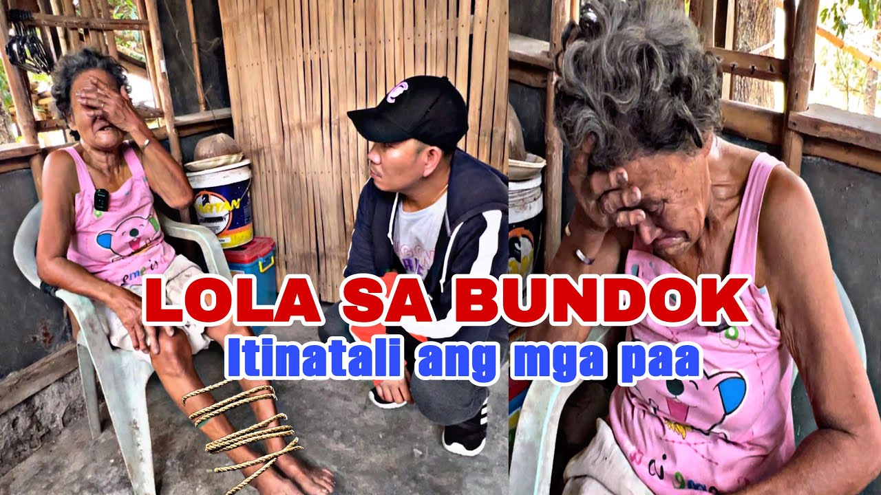 LOLA SA BUNDOK  BAKIT ITINALI ANG KANYANG  PAA!