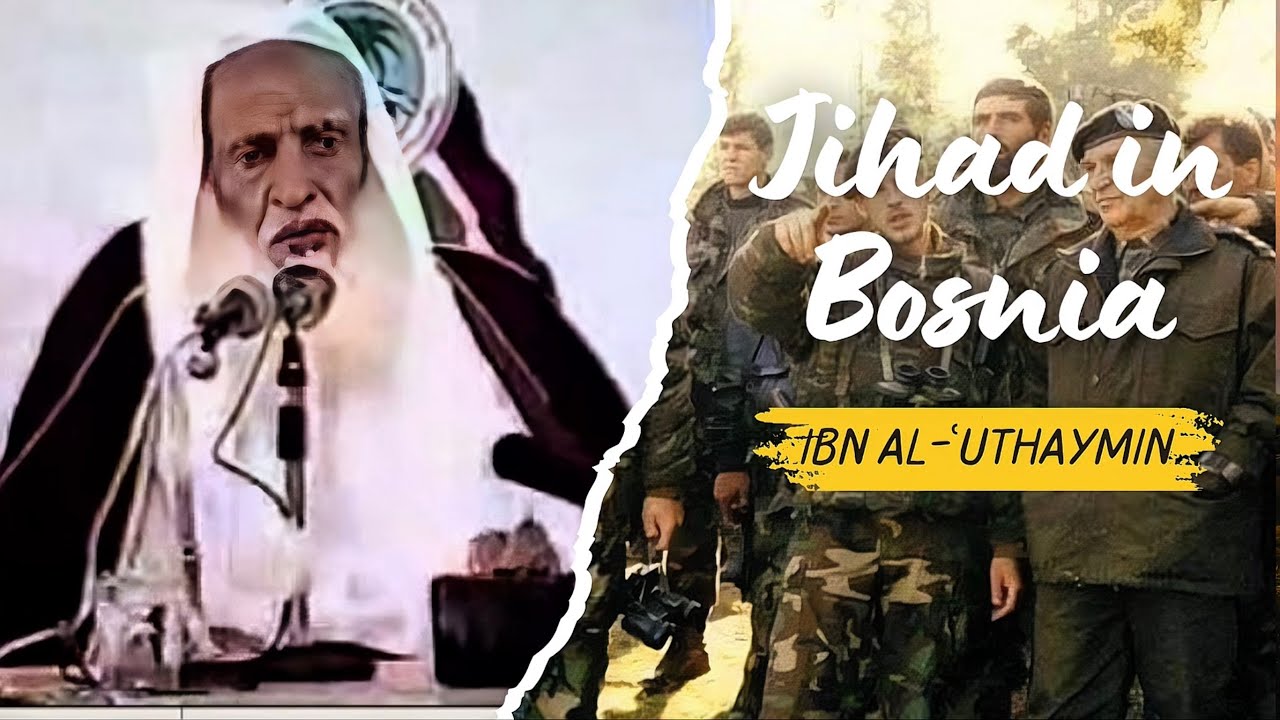 Traveling to Bosnia for Jihad - Shaykh Ibn al-Uthaymin