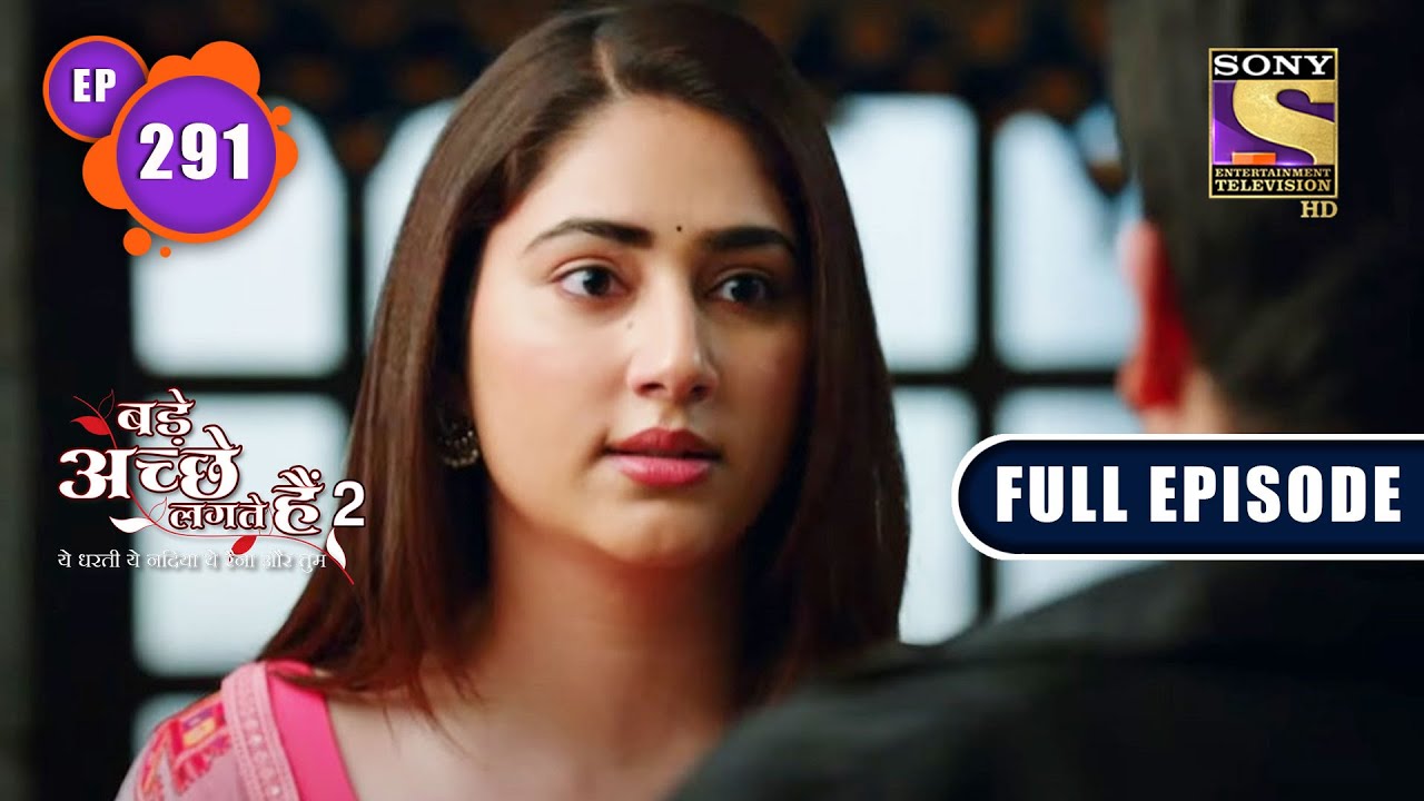 Pihu Ke Liye Trust Fund | Bade Achhe Lagte Hain 2 | Ep 291 | Full Episode | 10 Oct 2022