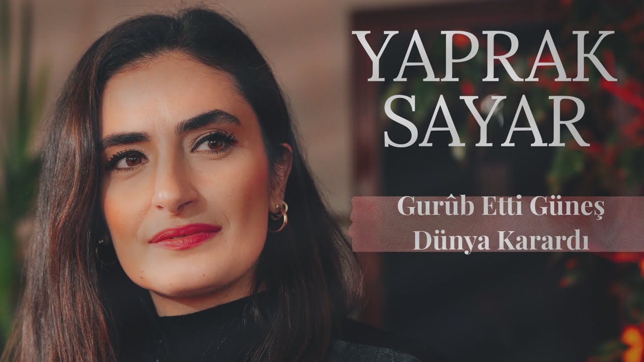 Gurûb Etti Güneş Dünya Karardı - Yaprak Sayar