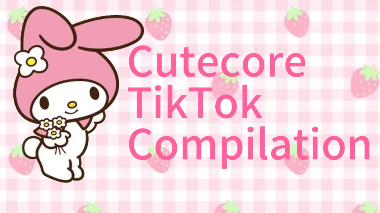Cutecore TikTok Compilation :3