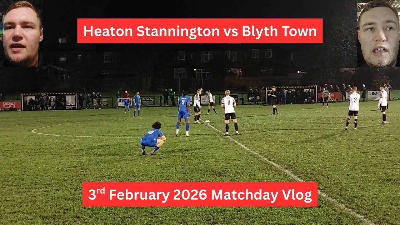 Heaton Stannington vs Blyth Town - Northumberland Senior Cup Matchday Vlog
