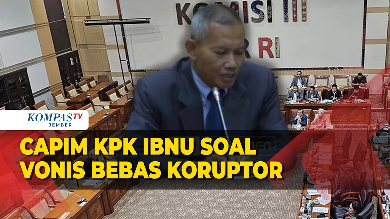 [FULL] Anggota DPR Singgung Capim KPK Ibnu Pernah Vonis Bebas Terdakwa Korupsi