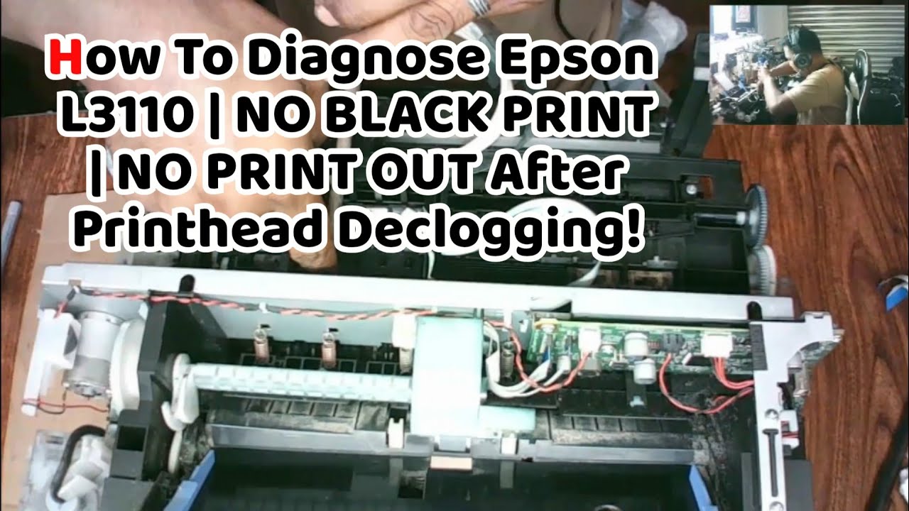 How To Diagnose Epson L3110 | NO BLACK PRINT | NO PRINT OUT After Printhead Declogging!