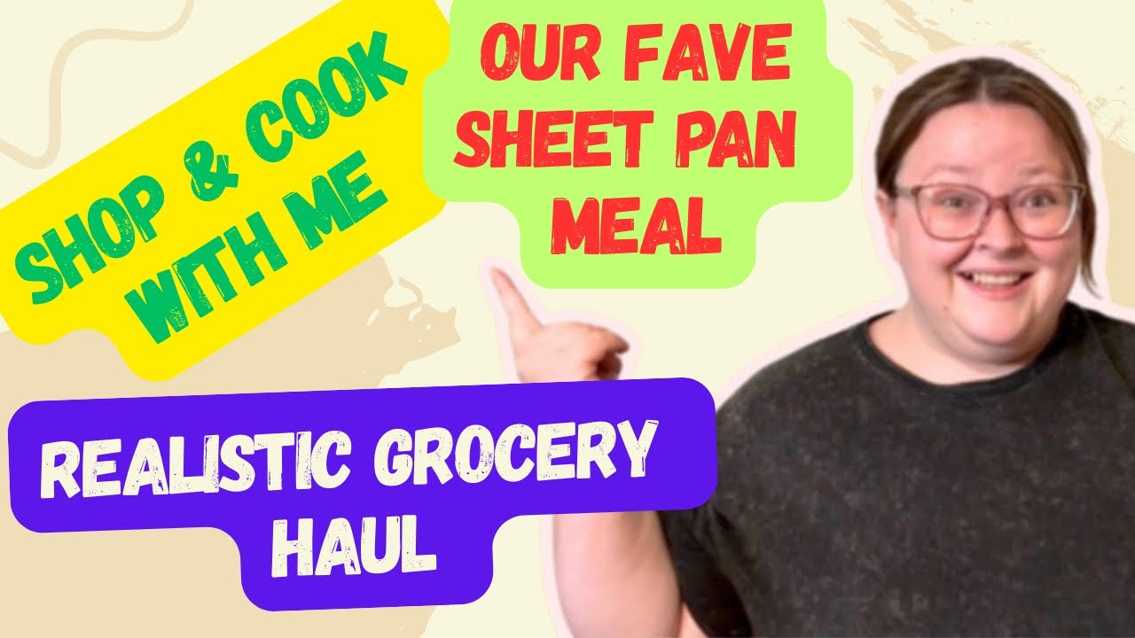 Shop & Cook With Me | Realistic Grocery Haul for My Family of 5 | Bonus: Our Fave Sheet Pan Meal
