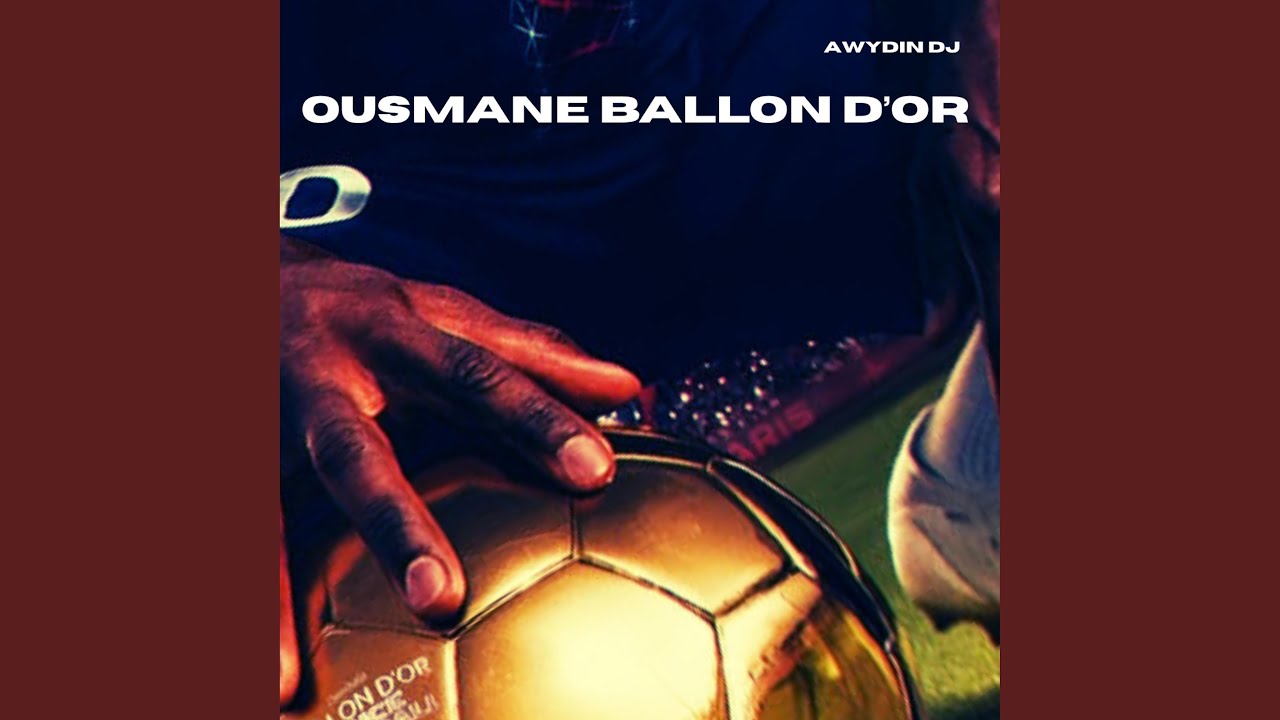 OUSMANE BALLON D’OR