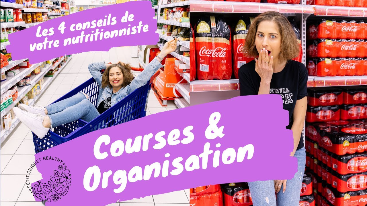 Comment organiser ses courses pour un r&eacute;&eacute;quilibrage alimentaire ? Mes conseils de nutritionniste