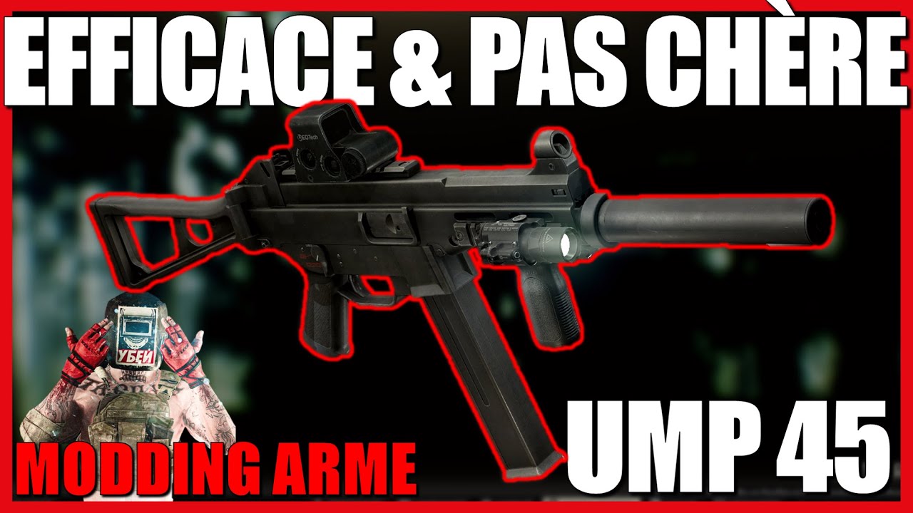 UMP 45 - Modding / Configuration + Gameplay Tarkov Fr