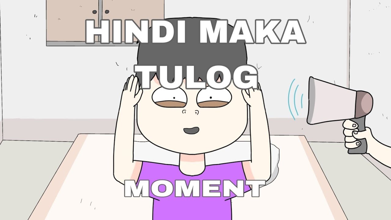 HINDI MAKA TULOG MOMENT |PINOY ANIMATION #funnyvideo #animation  