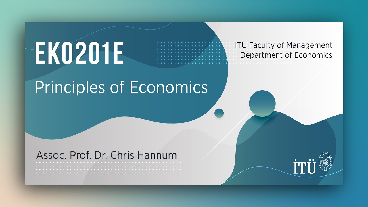 İTÜ AKE | EKO201E Principles of Economics