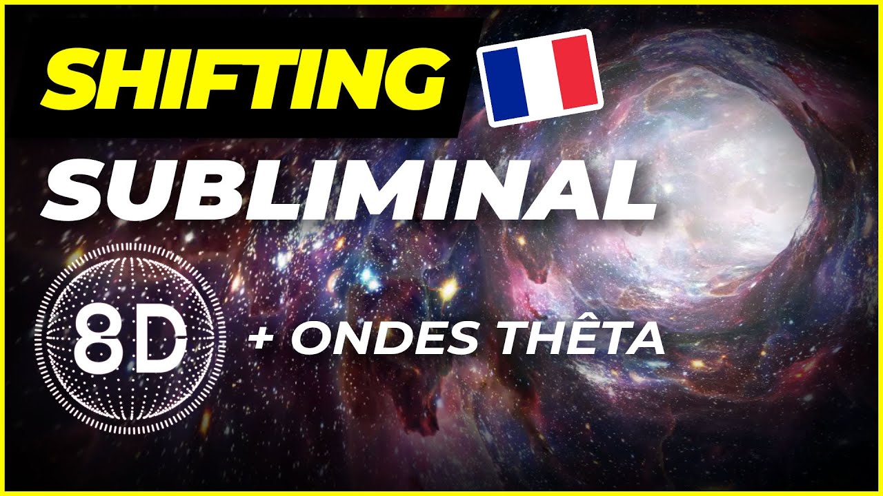 Shifting Francais SUBLIMINAL (8D) 🇫🇷