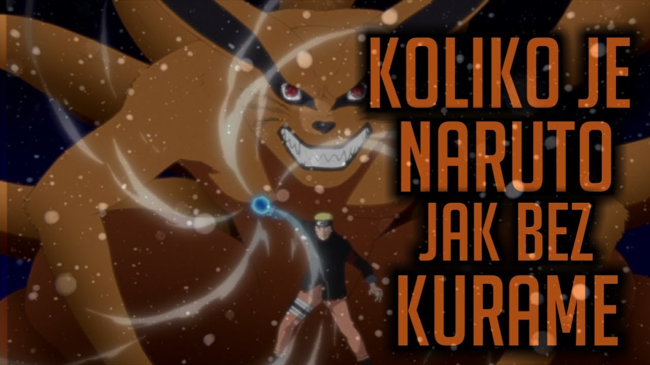 Koliko je Naruto jak bez Kurame?