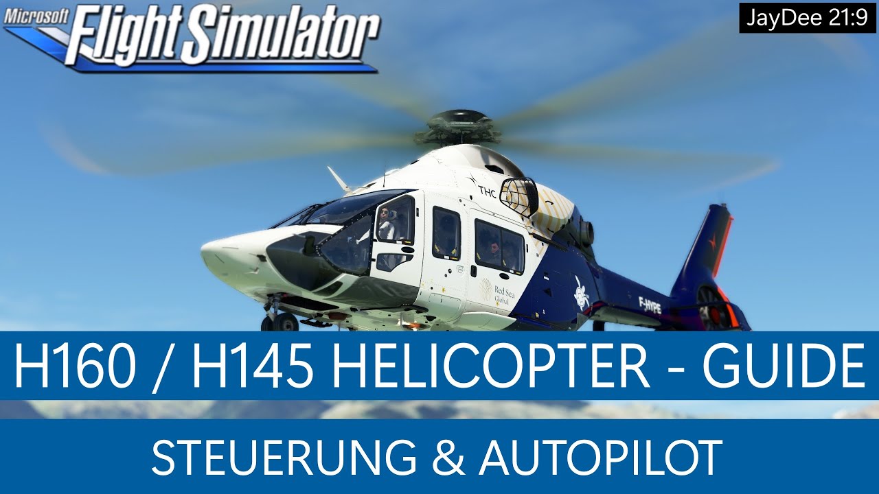 H160 / H145 Helicopter - Anfänger Guide - Steuerung & Autopilot ★ MSFS 2020 Deutsch