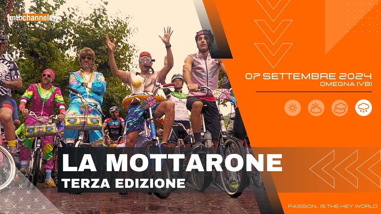 LA MOTTARONE 2024 - Terza edizione - Omegna (VB) - MTBChannel puntata n.635
