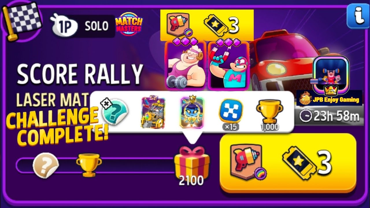Laser Matches+Rainbow Solo Challenge Score Rally/2100 Score /Match Masters