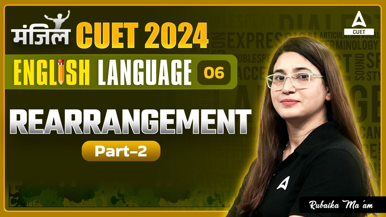 CUET 2024 English | Rearrangement Part 02 | By Rubaika Ma'am