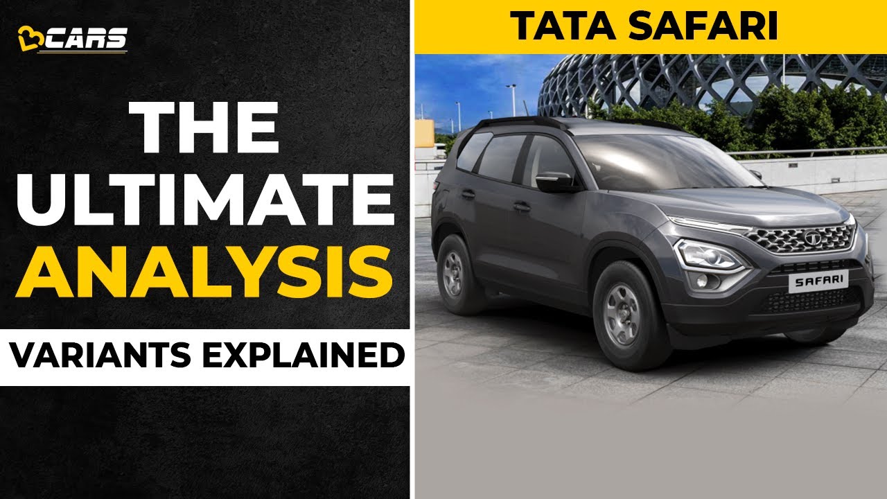 2021 Tata Safari Variants Explained | XE, XM, XT, XT+, XZ, XZ+, Adventure Persona