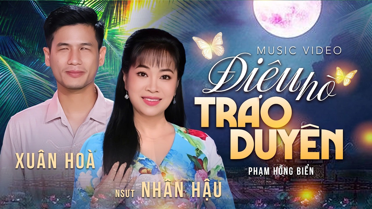 Điệu Hò Trao Duyên - Xuân Hòa & NSUT Nhân Hậu ( Official MV )